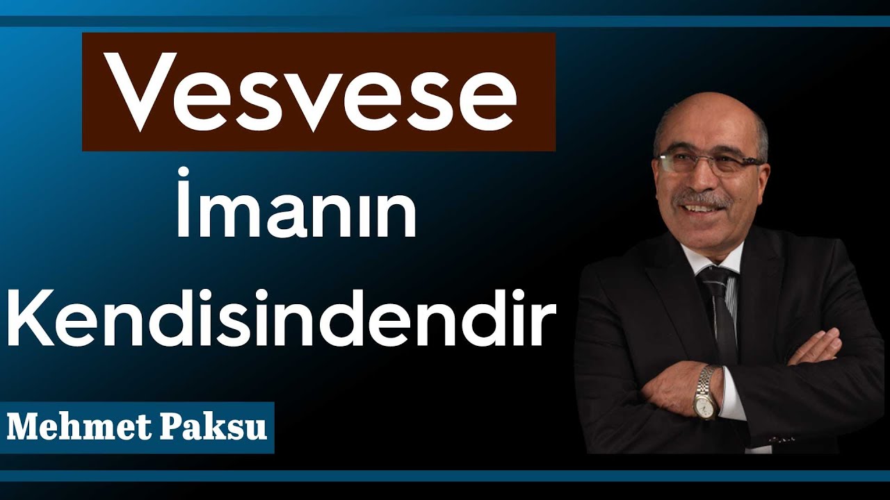 Vesvese İmanın Kendisindendir