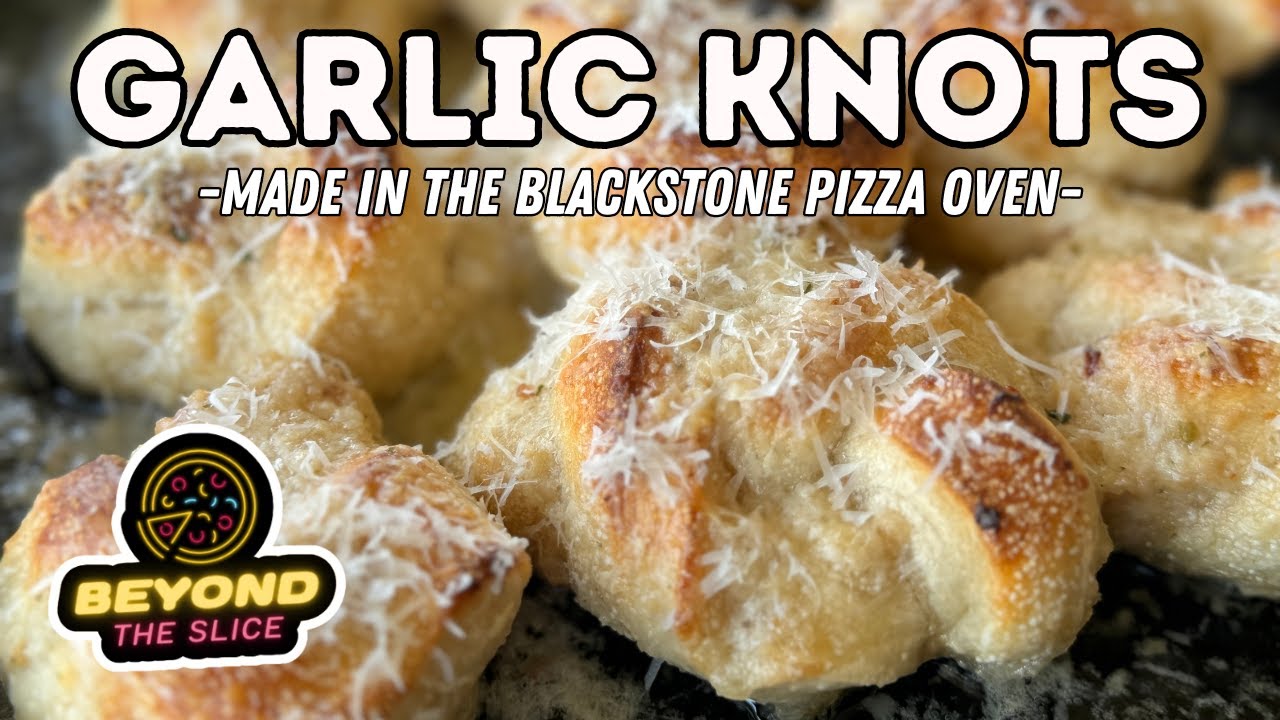 How to Make Garlic Knots in the Blackstone Pizza Oven