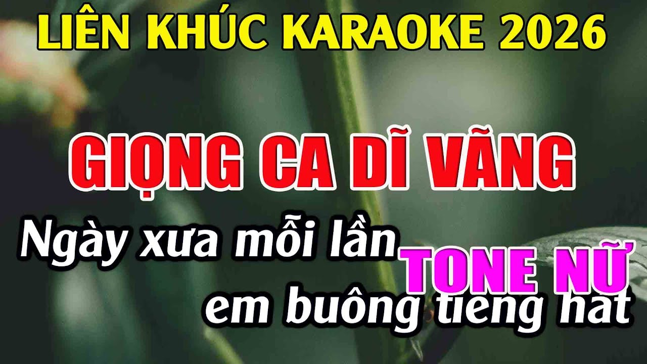 Liên Khúc Karaoke Tone Nữ Dễ Hát Giọng Ca Dĩ Vãng Karaoke Tuyệt Phẩm - Beat Mới