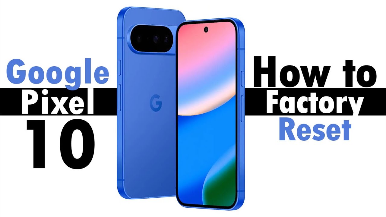Google Pixel 10: как сбросить настройки до заводских | Удалить все данные