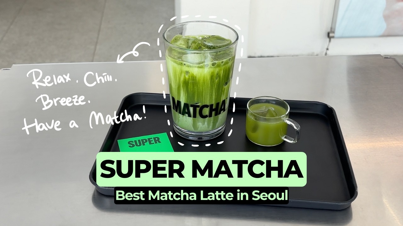 Supermatcha: The Most Hyped Matcha in Seoul🍵