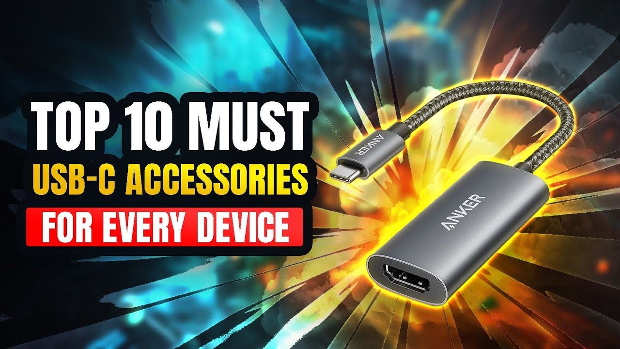 Top 10 Must-Have USB-C Accessories for Every Device