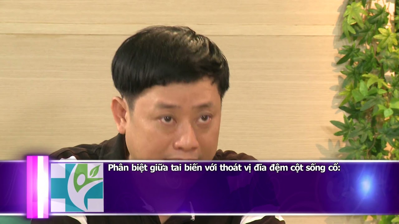 Thoát Vị Đĩa Đệm Cột Sống Cổ (Khoa Ngoại tổng hợp) | Cẩm Nang Sức Khỏe Số 35