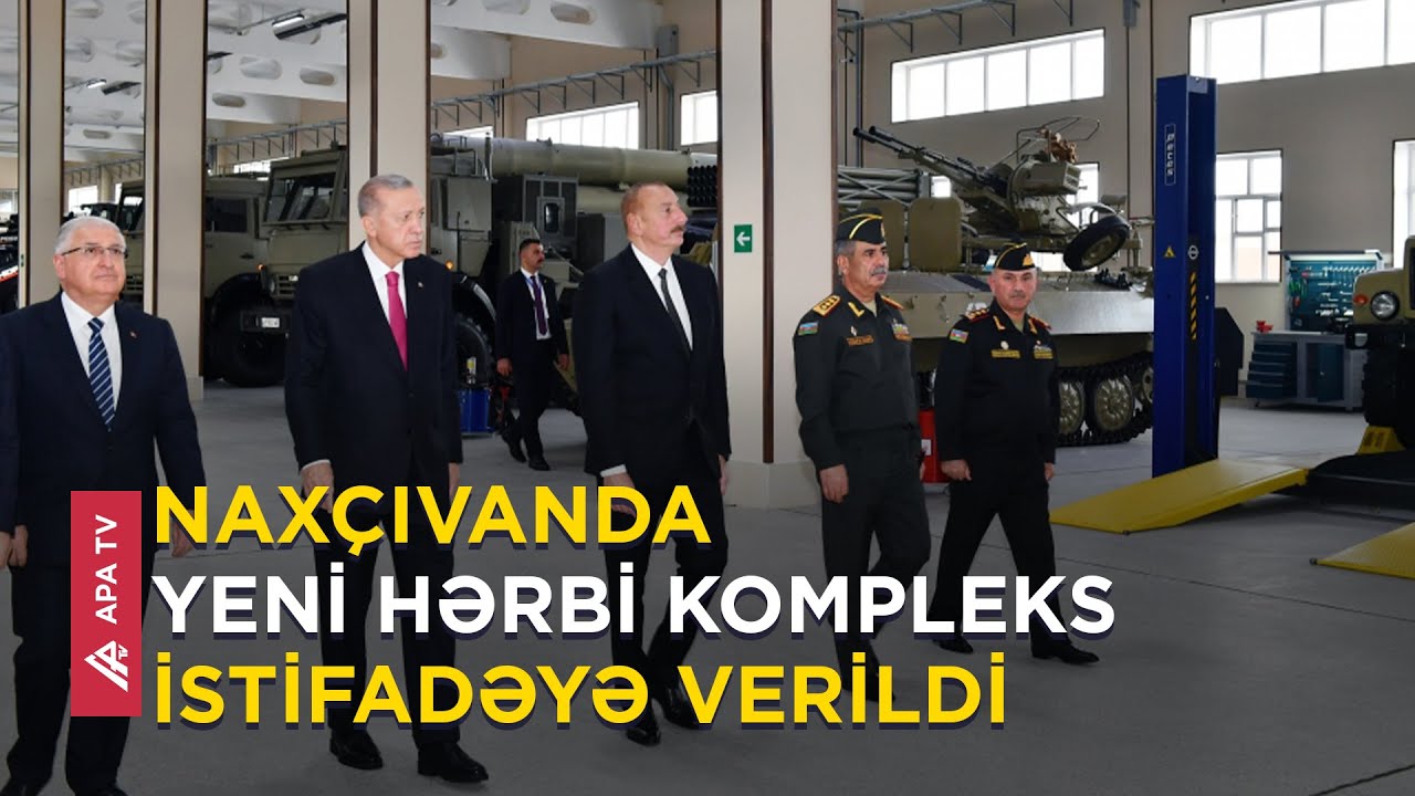 Naxçıvan Bərpa-istehsalat hərbi kompleksinin açılışı oldu – APA TV