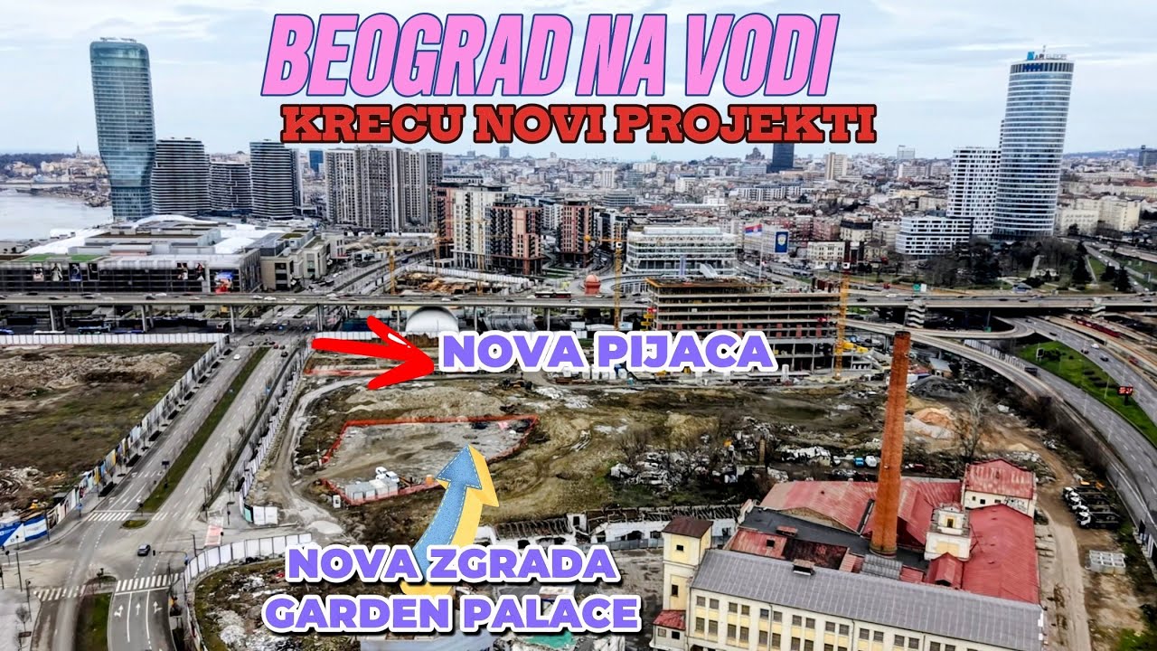 Beograd na vodi kreće nova Zgrada Garden palace i nova Pijaca,Sajam ozbiljni radovi,novi Hotel