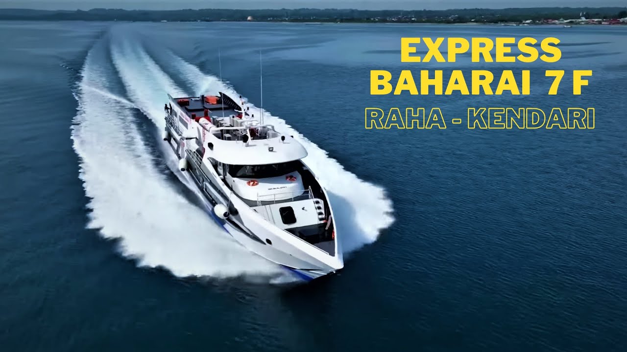 PERJALANAN  RAHA - KENDARI (PP) DI KAPAL EXPRESS BAHARI 7F