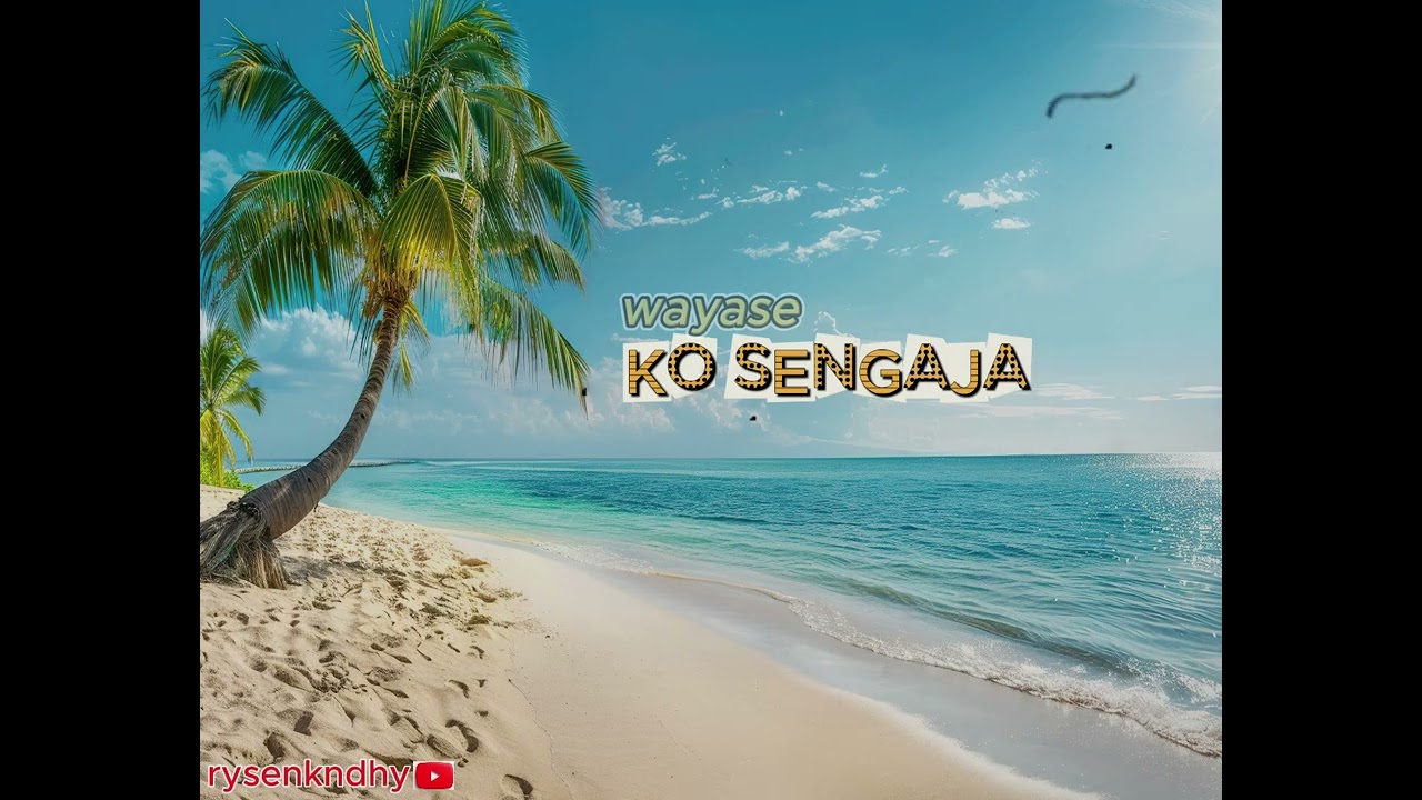 KO SENGAJA - W A Y A S E  MUSIC (RYSENKNDHY R E  M I X)