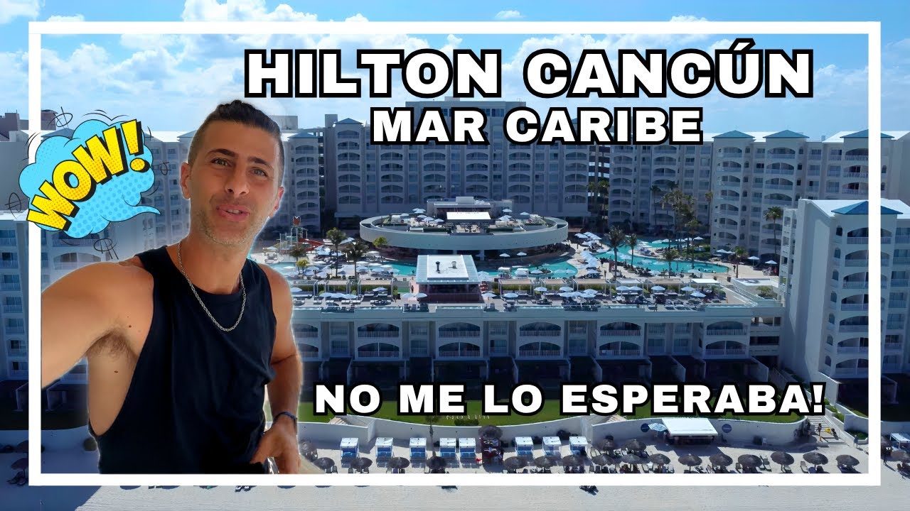 La joya escondida en Cancún - Hilton Cancún Mar Caribe