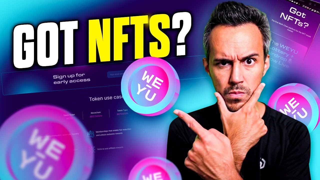 Got NFTs? The First Multi-Chain Platform for the NFT Resale Market $WEYU