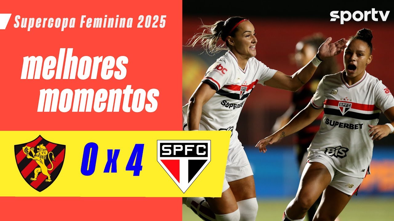 SPORT 0 X 4 S&Atilde;O PAULO | MELHORES MOMENTOS | SUPERCOPA DO BRASIL FEMININO 2025 | sportv