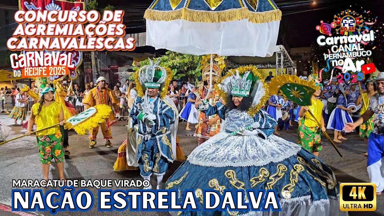 [CARNAVAL 2025] NAÇÃO ESTRELA DALVA CONCURSO DE AGREMIAÇÕES CARNAVALESCAS DO RECIFE 28/02/2025