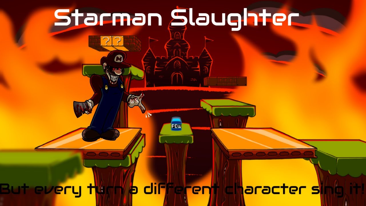 Starman Slaughter But Every Turn A Different Character Sing It!