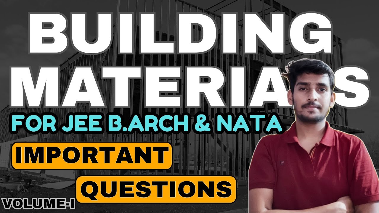 Building Materials Important Questions Explained For JEE B.Arch & NATA | Exam Expected Questions V.1