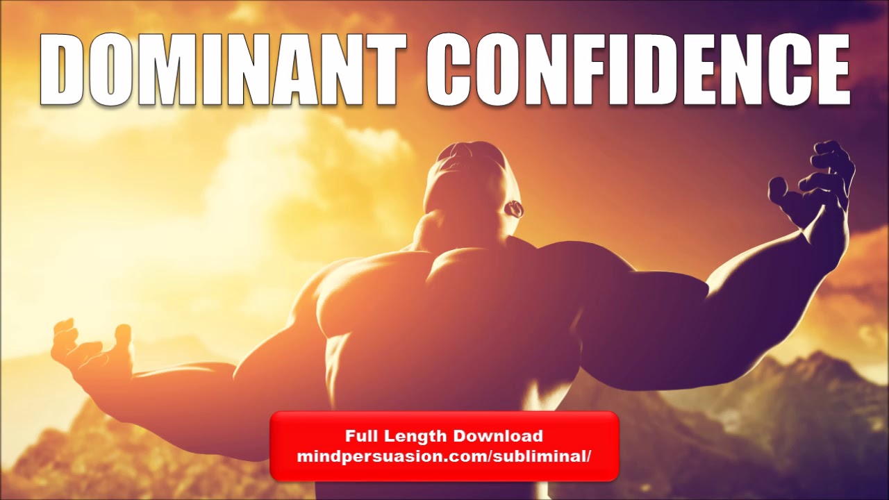 Dominant Confidence - Enlarge Your Power