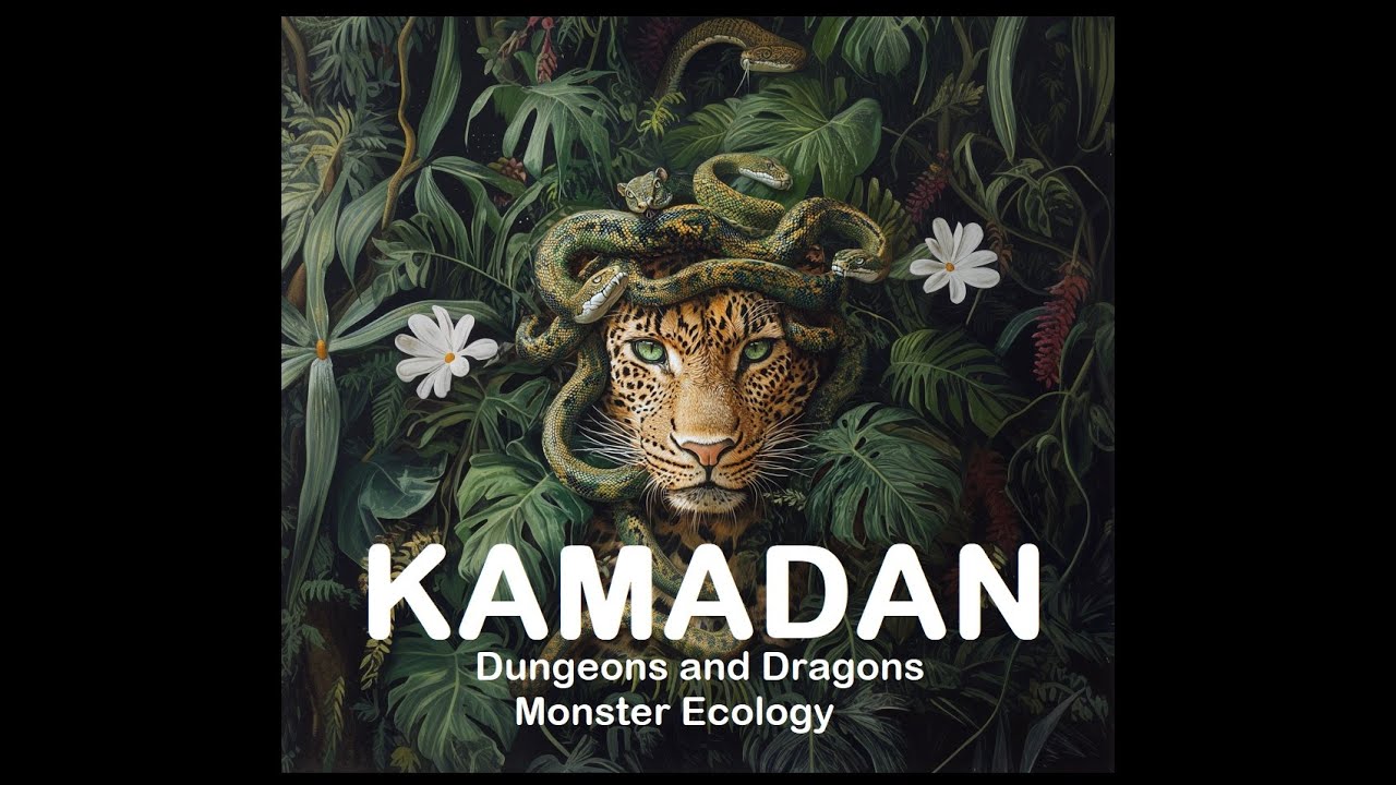 Kamadan - Dungeons and Dragons - Monster Ecology
