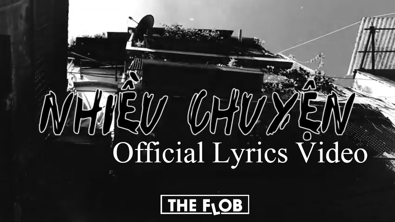 NHIỀU CHUYỆN - THE FLOB | Demo