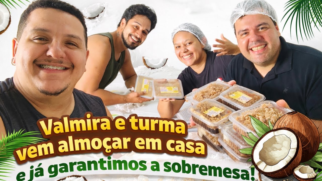 @valmiracomidacaseira9860 E TURMA VIRÁ ALMOÇAR AQUI EM CASA E JÁ GARANTIMOS AS FAMOSAS COCADAS! 😂😂😂