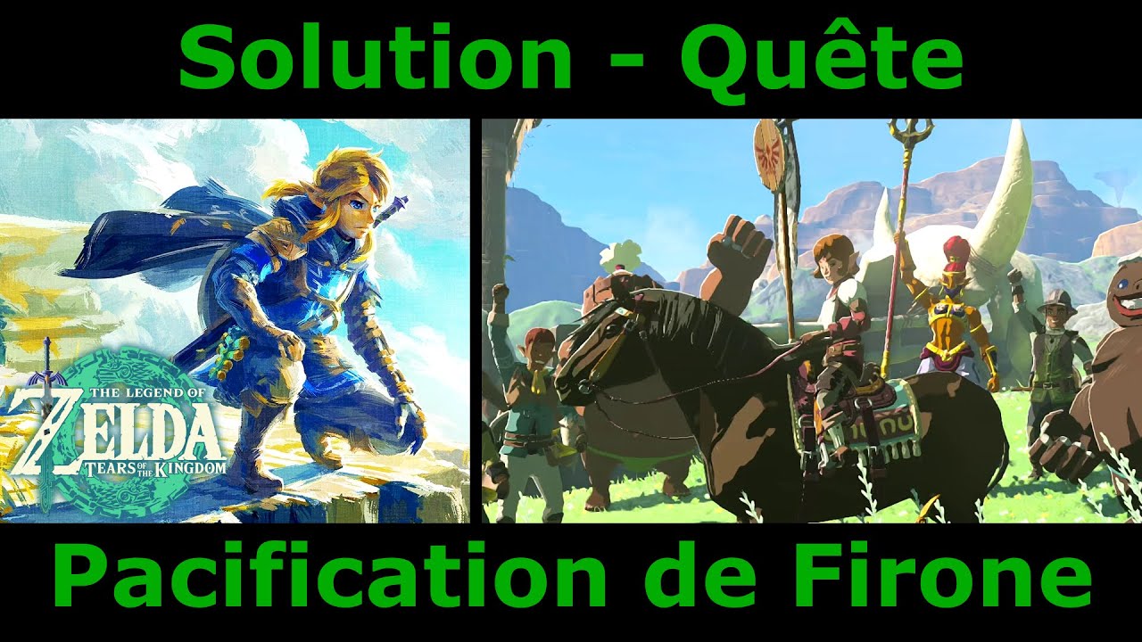 Zelda Tears of the Kingdom - Pacification de Firone | Solution