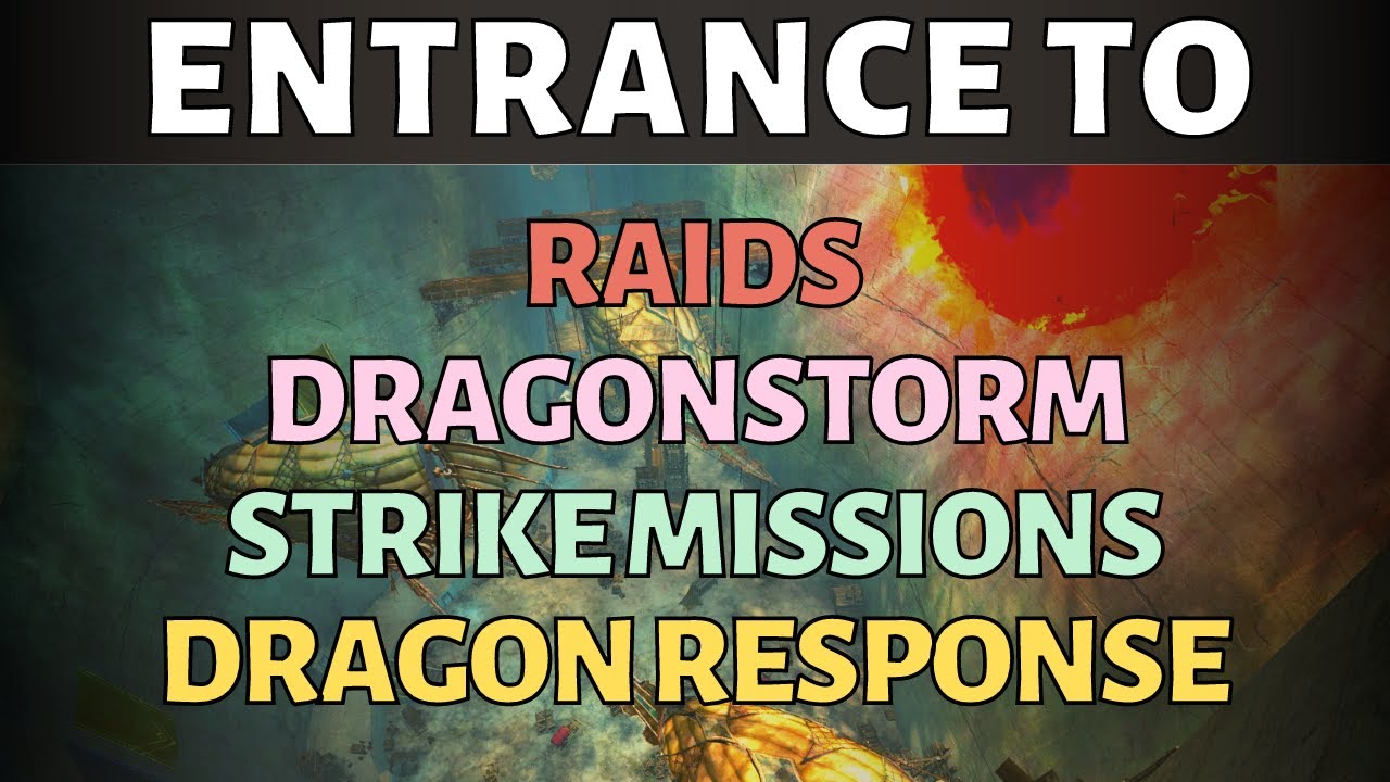 Gw2: How/Where to Enter Strike Missions, Raids, DRMs, Dragonstorm