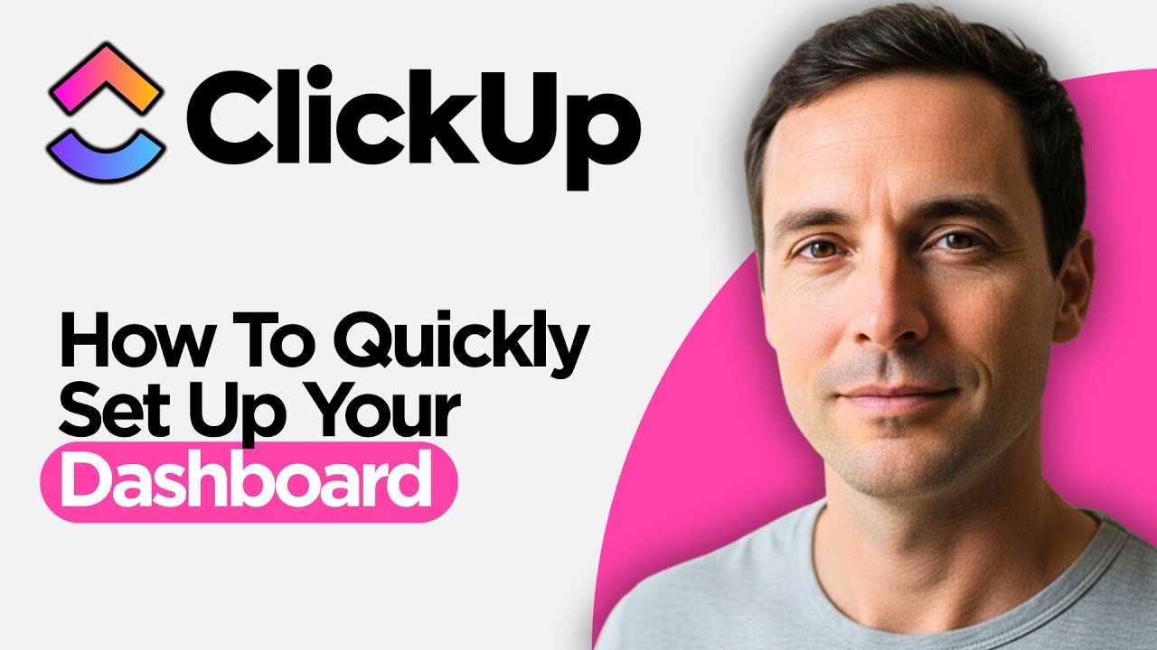 How to Quickly Set up your ClickUp Dashboard (2026 Full Guide)
