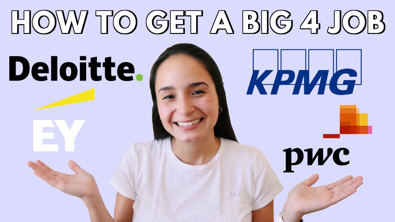 HOW TO GET A JOB AT A BIG 4 FIRM (for college students) | Deloitte, PwC, EY, KPMG