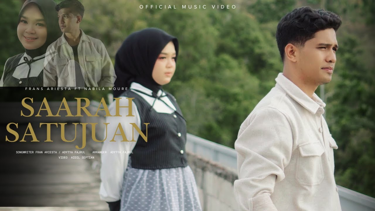 Frans Ariesta Ft Nabila Moure - Saarah Satujuan (Official Music Video) | Lagu Minang Terbaru