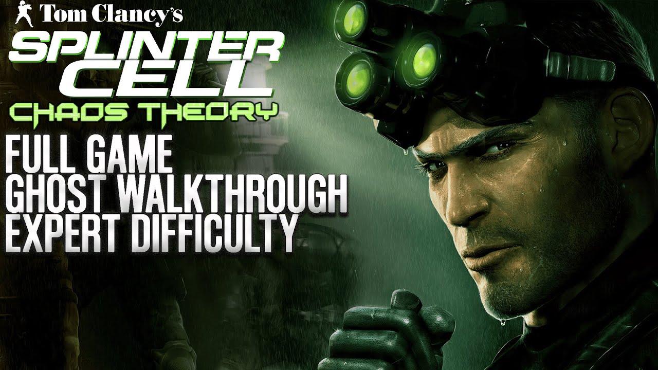 Splinter Cell: Chaos Theory | Full Game | Ghost Walkthrough | Expert Difficulty