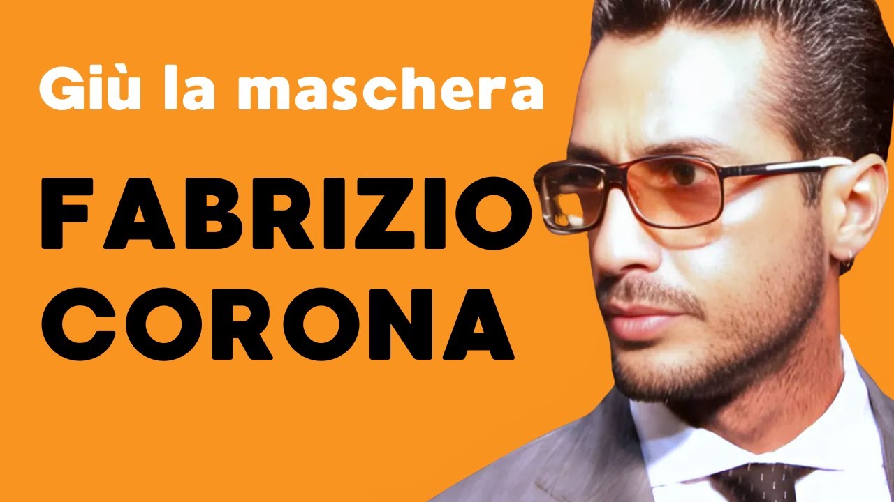 Fabrizio Corona, come si comporta chi indossa una maschera