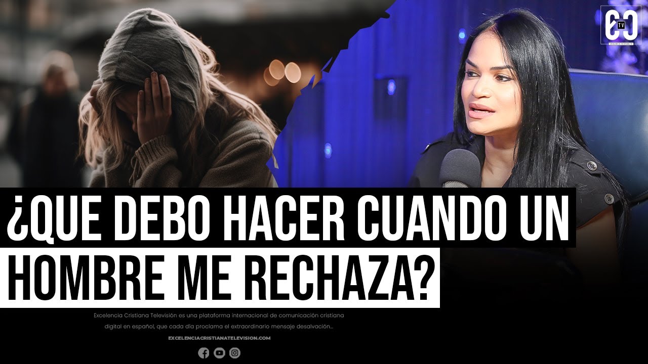 😱 ¡QUE FUERTE ESTA SITUACION! ¿QUE DEBO HACER CUANDO UN HOMBRE O UNA MUJER ME RECHAZA?
