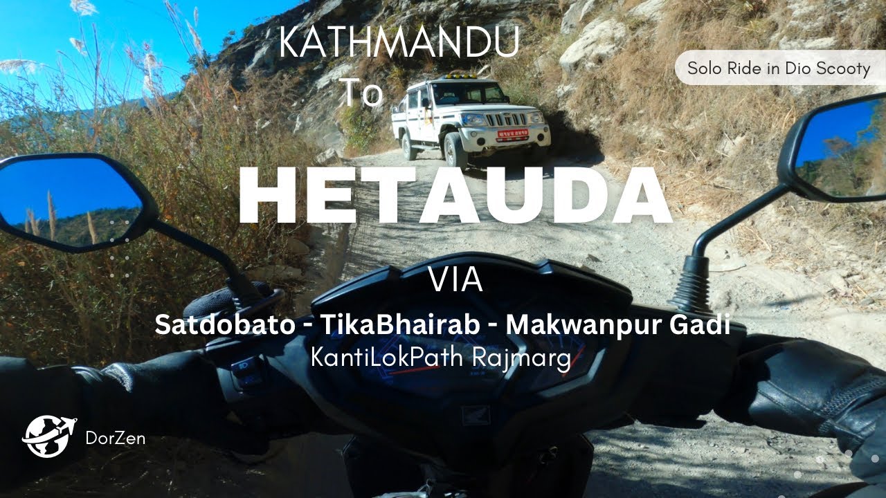 KATHMANDU TO HETAUDA via Satdobato-TikaBhairab-JITPUR-MAKWANPUR GADHI #hetauda