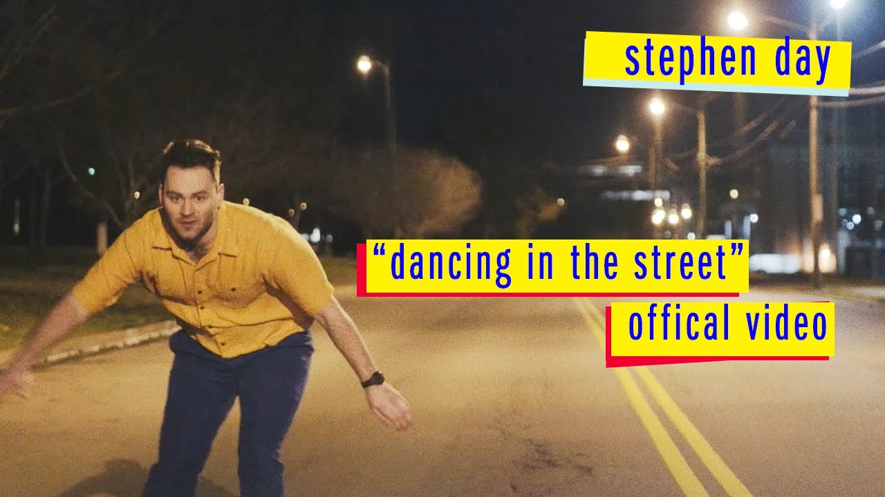 Stephen Day - Dancing in the Street (Official Video)