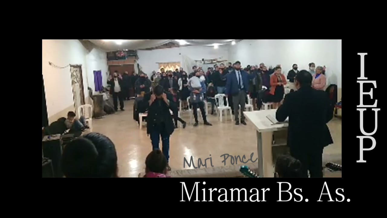 IEUP MIRAMAR "En las horas difíciles, dame poder, el poder del cristiano".