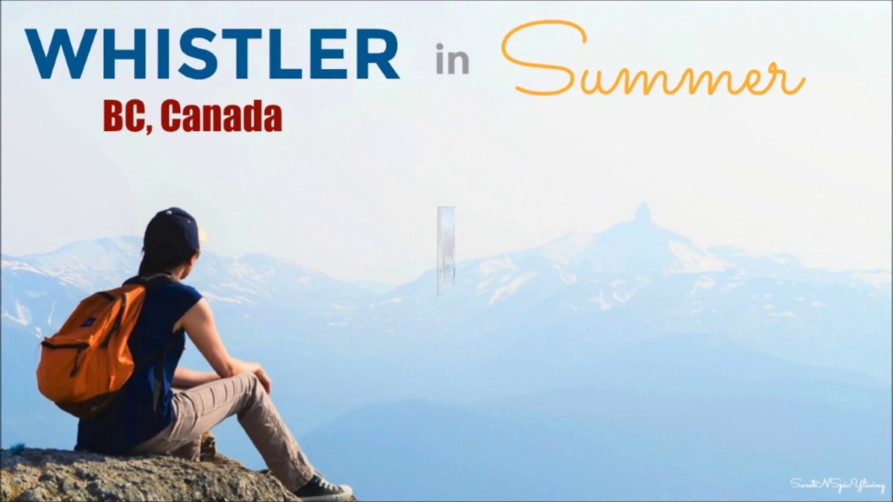 Summer in Whistler, Day Trip Activities and What To Do