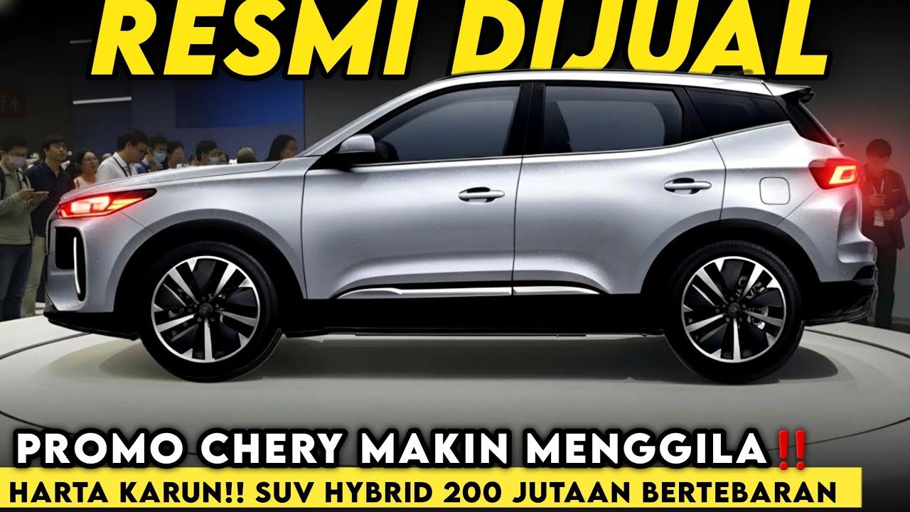 HEBOH‼️ Mobil SUV HYBRID 200 JUTAAN BERTEBARAN DI AKHIR 2025 ! Chery Promo Gila - Gilaan