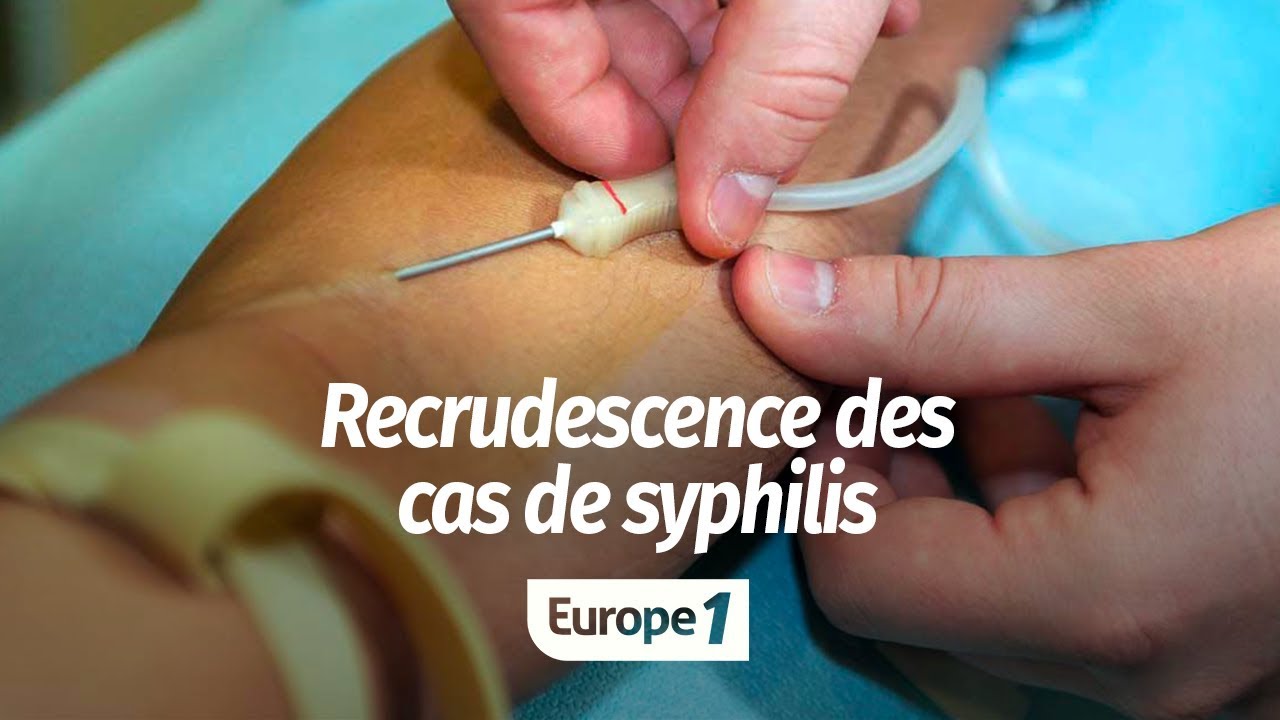 RECRUDESCENCE DES CAS DE SYPHILIS : QUE SE PASSE T-IL ?