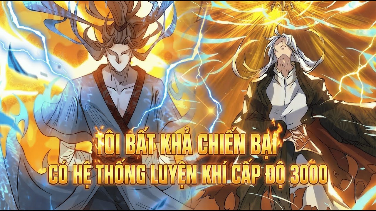 Sức Mạnh Của Luyện Khí Tầng 3000 - Ta Bất Khả Chiến Bại! | Review Truyện Hay