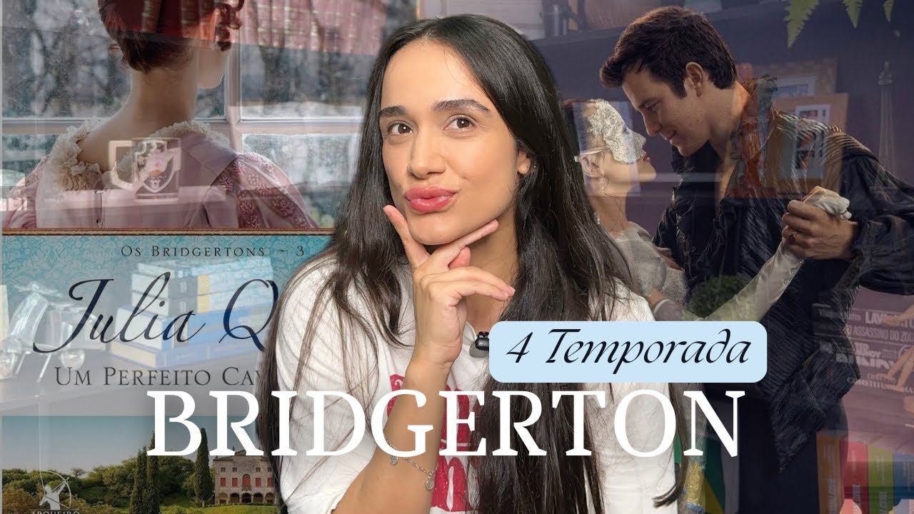 O QUE ESPERAR DA 4 TEMPORADA DE “BRIDGERTON” (COM SPOILERS) | Os Livros Livram