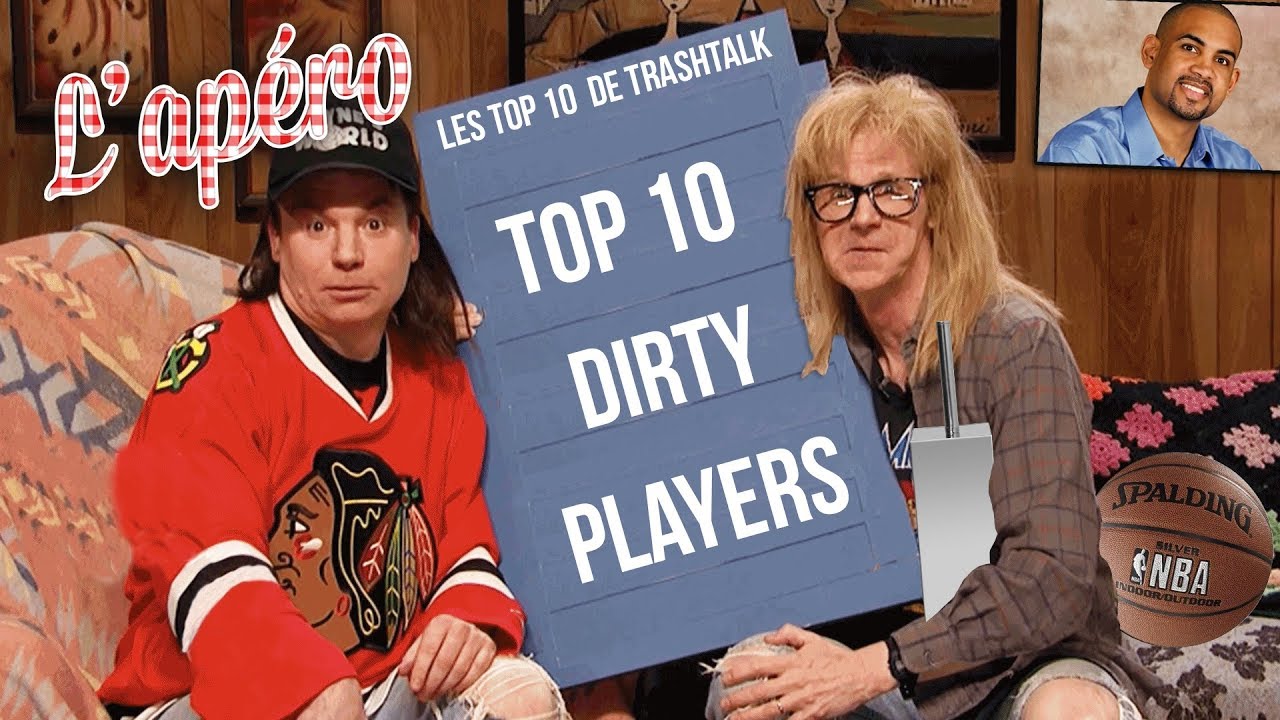 Top 10 joueurs dirty all-time