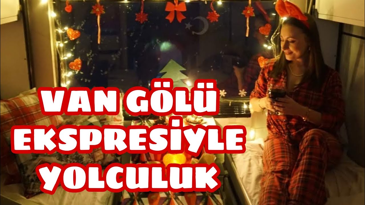 VAN GÖLÜ EKSPRESİYLE 32 SAAT YOLCULUK ! Tren odamızı nasıl dekore ettik?
