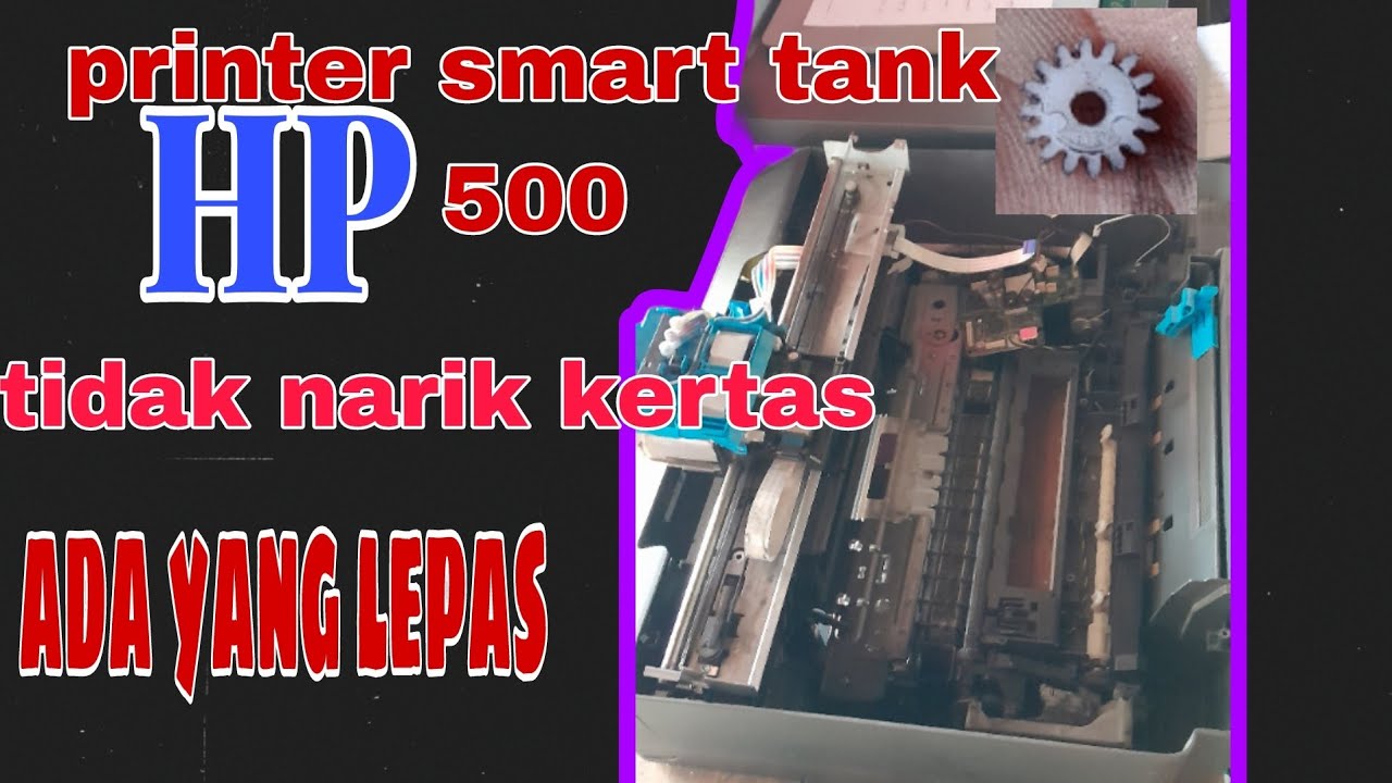 servis printer hp smart tank 500 tidak bisa narik kertas‼️kode E4❗️