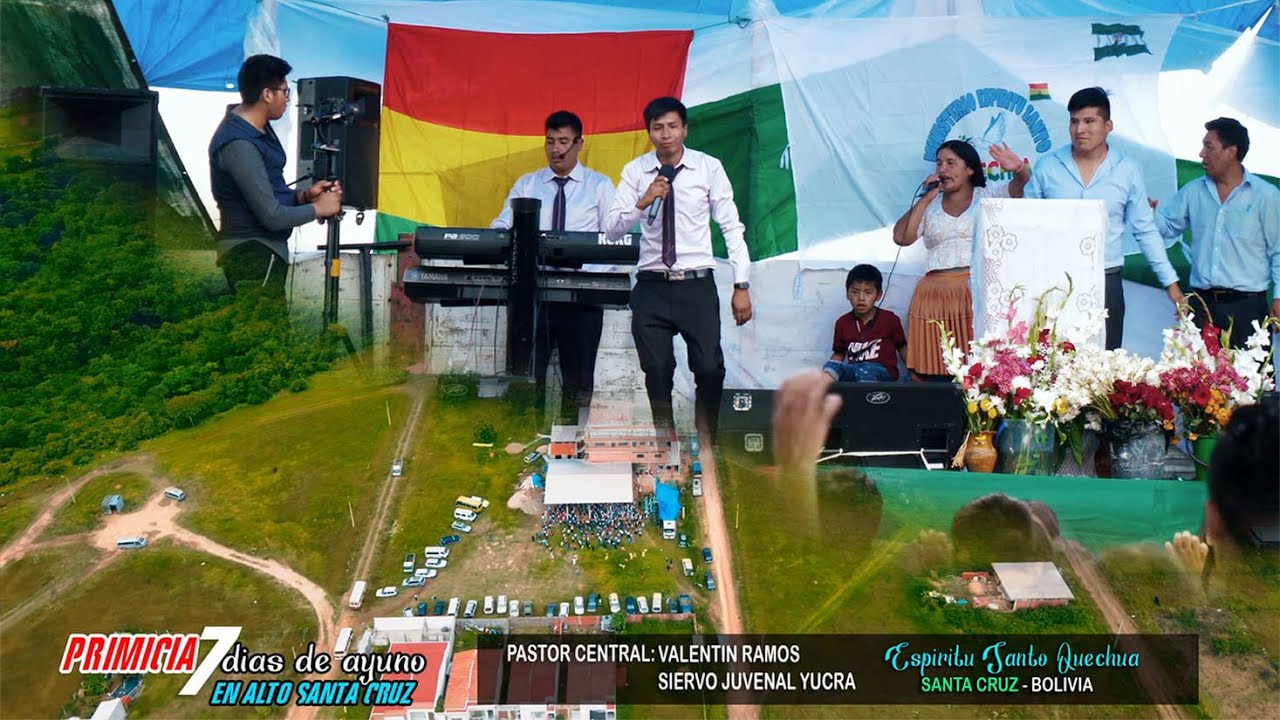 GRAN 7 DIAS DE AYUNO Y ORACION  ESPIRITU SANTO QUECHUA SANTA CRUZ       MINISTERIOS PRESENTES