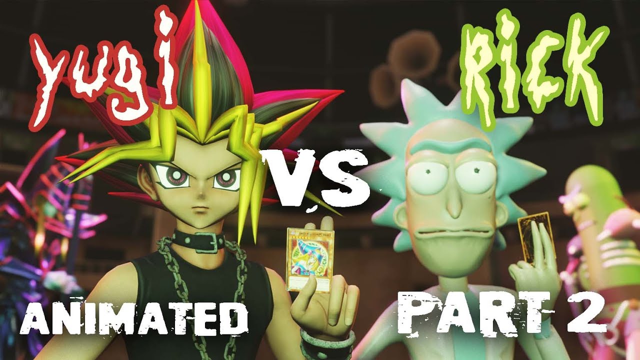 RICK Sanchez Duels YUGI ( PART 2 ) In Rick & Morty YuGiOh