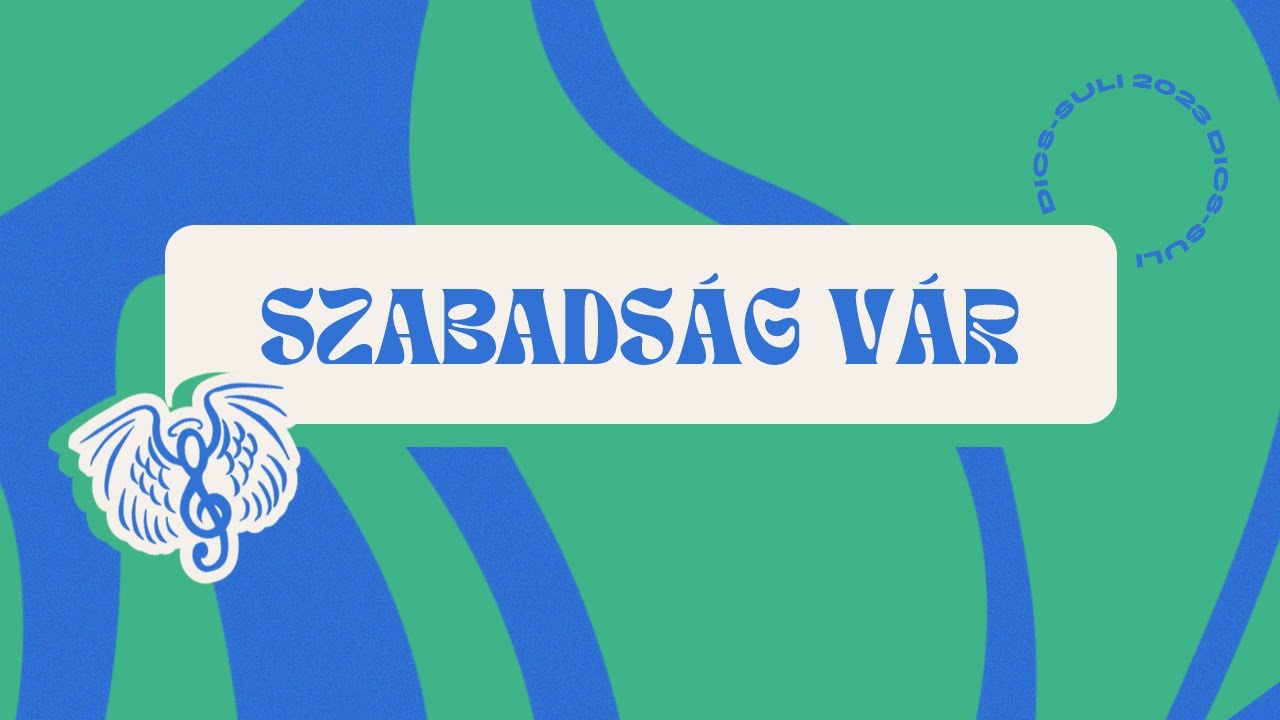 Dics-Suli 2023 - Szabads&aacute;g v&aacute;r