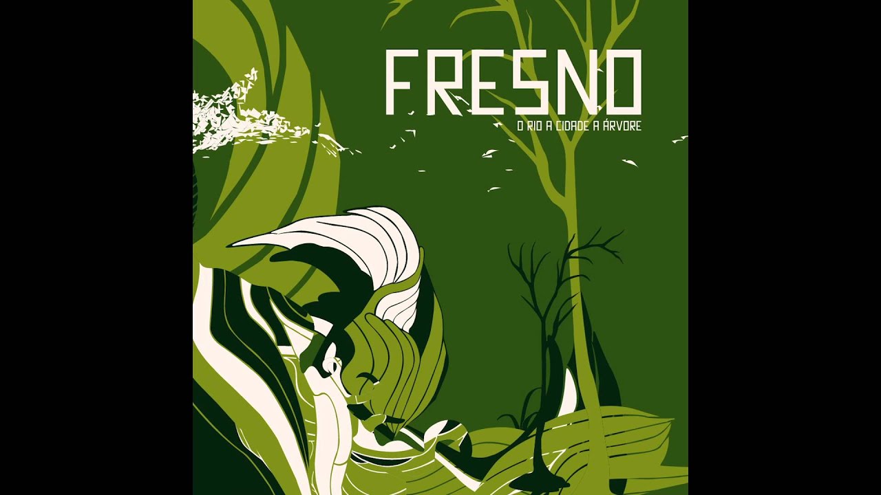 Fresno - 02 - Onde Est&aacute; [O Rio A Cidade A &Aacute;rvore]