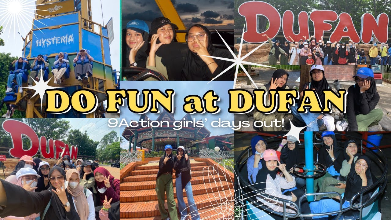vlog #7 🎠 dufan vlog; 9action girls’ days out! | nailah pradipa.
