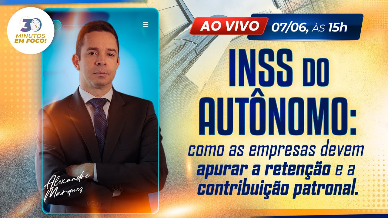 INSS DO AUTÔNOMO: como as empresas devem apurar a retenção e a contribuição patronal