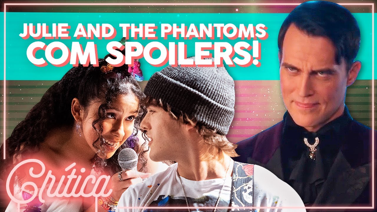 O QUE ACONTECE NO FINAL DE JULIE E OS FANTASMAS?! Crítica COM SPOILERS + Teorias | Alice Aquino