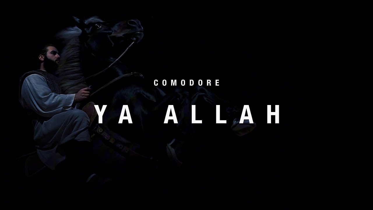COMODORE - YA ALLAH (Nasheed Visualizer by Jamal Faiez)