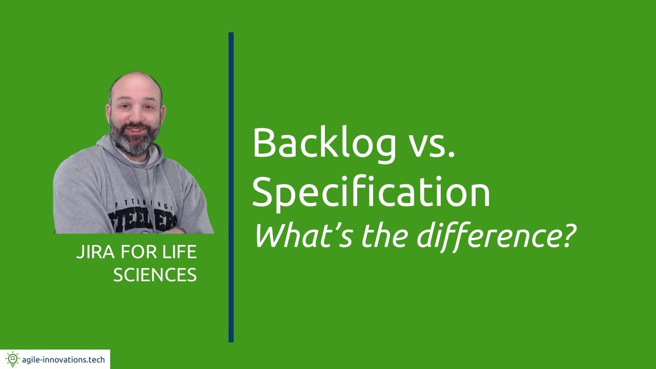 Agile Backlog vs. Requirement Specification:  What's the difference and do we need both?