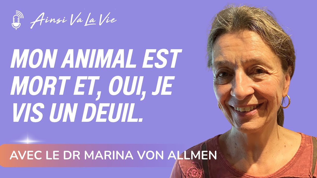 EP 6 - Le deuil après la mort de mon animal avec le Dr Marina Von Allmen